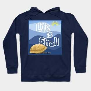 Life is Shell Hoodie